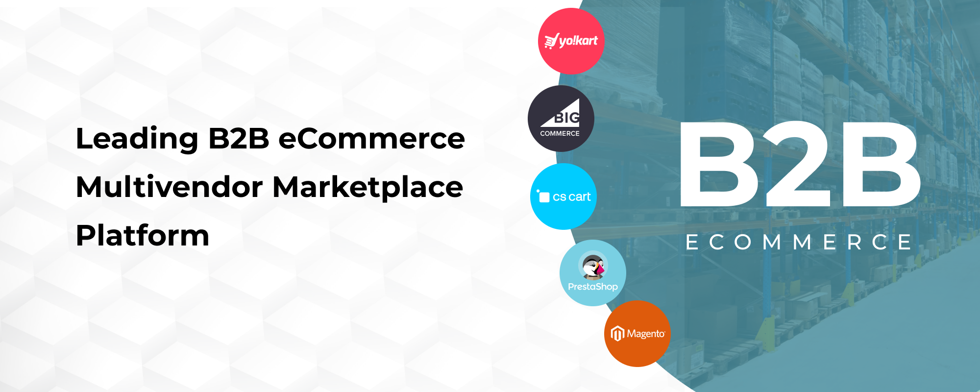 Top B2B eCommerce Platforms to Launch Multi-Vendor Marketplaces